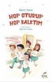 Hop Oturup Hop Kalktim