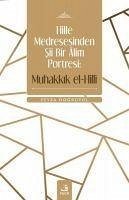 Hille Medresesinden Si Bir lim Portresi Muhakkik el-Hill - Dogruyol, Feyza