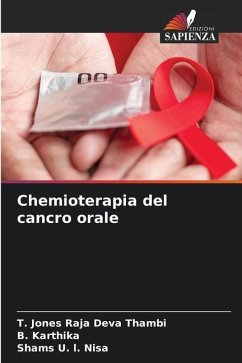 Chemioterapia del cancro orale - Thambi, T. Jones Raja Deva;Karthika, B.;Nisa, Shams U. l.