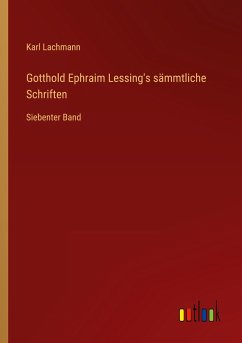 Gotthold Ephraim Lessing's sämmtliche Schriften - Lachmann, Karl