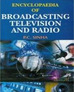 Encyclopaedia Of Broadcasting, Television And Radio (eBook, PDF) - Sinha, P. C.