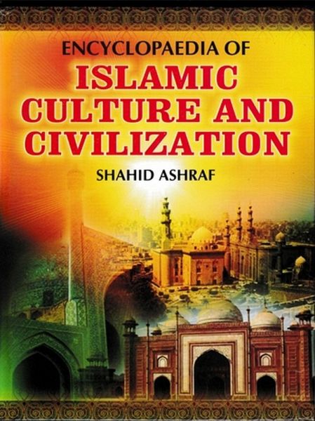 Encyclopaedia Of Islamic Culture And Civilization (Social Aspects Of Islamic Culture) (eBook, PDF) Encyclopaedia Of Islamic Culture And Civilization (Social Aspects Of Islamic Culture) (eBook, PDF)