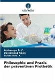 Philosophie und Praxis der präventiven Prothetik