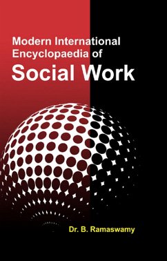 Modern International Encyclopaedia of SOCIAL WORK (Social Research, Gandhi and Social Work Theory) (eBook, PDF) - Ramaswamy, B.