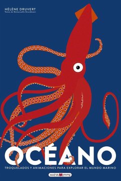 Océano : troquelados y animaciones para explorar el mundo marino - Druvert, Hélène; Grundmann, Emmanuelle