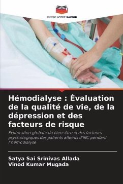 Hémodialyse : Évaluation de la qualité de vie, de la dépression et des facteurs de risque - Allada, Satya Sai Srinivas;Mugada, Vinod Kumar