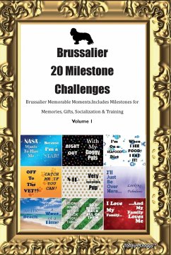 Brussalier 20 Milestone Challenges Brussalier Memorable Moments. Includes Milestones for Memories, Gifts, Socialization & Training Volume 1 - Doggy, Todays