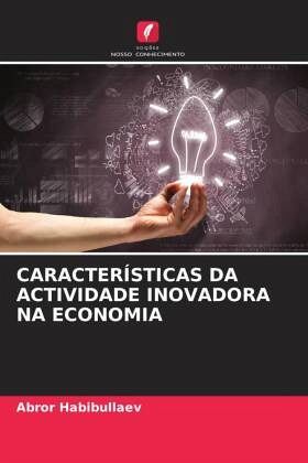 CARACTERÍSTICAS DA ACTIVIDADE INOVADORA NA ECONOMIA