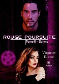 Rouge poursuite: Tome III: Satyne