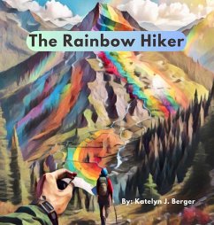 The Rainbow Hiker - Berger, Katelyn J
