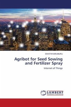 Agribot for Seed Sowing and Fertilizer Spray - KARUMURU, SWATHI