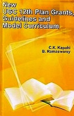 NEW UGC 12th PLAN GRANTS, GUIDELINES AND MODEL CURRICULUM (eBook, PDF) - Kapahi, C. K.; Ramaswamy, B.