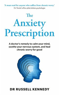 The Anxiety Prescription (eBook, ePUB) - Kennedy, Russell