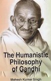 Humanistic Philosophy of Gandhi (eBook, PDF) Humanistic Philosophy of Gandhi (eBook, PDF)