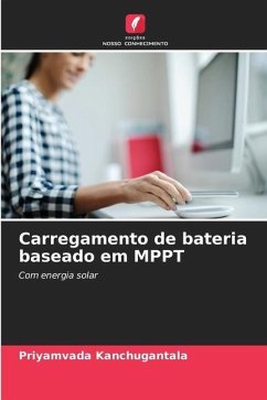 Carregamento de bateria baseado em MPPT - KANCHUGANTALA, PRIYAMVADA