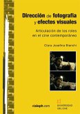 Dirección de fotografía y efectos visuales Dirección de fotografía y efectos visuales