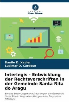 Interlegis - Entwicklung der Rechtsvorschriften in der Gemeinde Santa Rita do Aragu - Xavier, Danilo D.;Cardoso, Lusimar D.