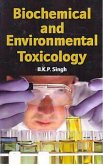 Biochemical and Environmental Toxicology (eBook, PDF) Biochemical and Environmental Toxicology (eBook, PDF)