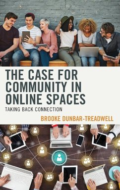 The Case for Community in Online Spaces - Dunbar-Treadwell, Brooke