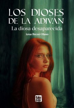 Los dioses de la Adiván : la diosa desaparecida - Breso Olaso, Aroa