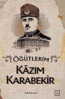 Ögütlerim - Karabekir, Kazim