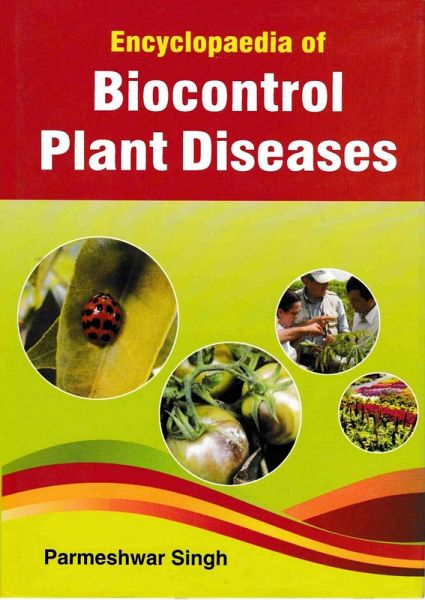 Encyclopaedia of Biocontrol Plant Diseases (eBook, PDF) Encyclopaedia of Biocontrol Plant Diseases (eBook, PDF)