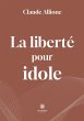 La liberté pour idole - Bild 1