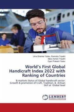 World¿s First Global Handicraft Index 2022 with Ranking of Countries - Ravindra Tripathi, Uma Shankar Yadav,;Tripathi, Mano Ashish;Yadav, Gyan Prakash