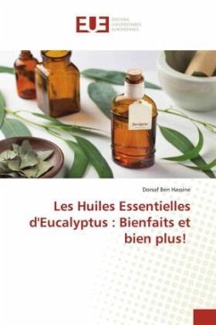 Les Huiles Essentielles d'Eucalyptus : Bienfaits et bien plus! - Ben Hassine, Dorsaf