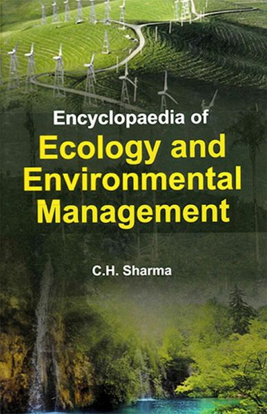 Encyclopaedia of Ecology and Environmental Management (eBook, PDF) Encyclopaedia of Ecology and Environmental Management (eBook, PDF)
