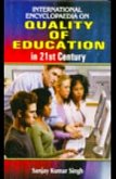 International Encyclopaedia On Quality Of Education In 21st Century (eBook, PDF) International Encyclopaedia On Quality Of Education In 21st Century (eBook, PDF)