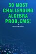 50 Most Challenging Algebra Problems!... - Bild 1