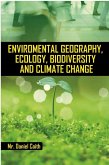 Environmental Geography, Ecology, Biodiversity and Climate Change (eBook, PDF) Environmental Geography, Ecology, Biodiversity and Climate Change (eBook, PDF)