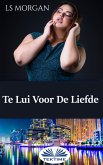 Te Lui Voor De Liefde (eBook, ePUB)