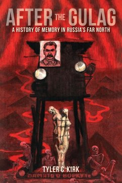 After the Gulag (eBook, ePUB) - Kirk, Tyler C.