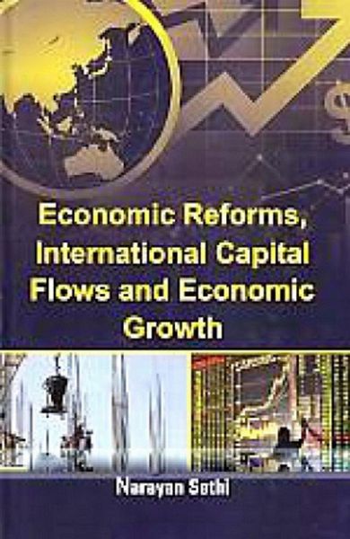 Economic Reforms, International Capital Flows and Economic Growth (eBook, PDF) Economic Reforms, International Capital Flows and Economic Growth (eBook, PDF)