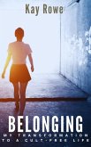 Belonging- My Transformation to a Cult-Free Life (eBook, ePUB)