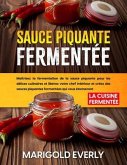 Sauce Piquante Fermentée (eBook, ePUB)