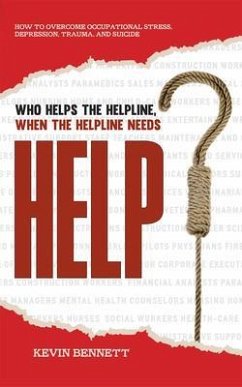 Who Helps The Helpline, When The Helpline Needs Help? (eBook, ePUB) - Bennett, Kevin