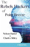 The Rebel Hackers of Point Breeze (eBook, ePUB)