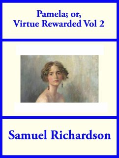 Cover Pamela; or, Virtue Rewarded Volume 2 (eBook, ePUB)