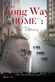 The Long Way &quote;Home&quote;: The Testimony - Book #1 (eBook, ePUB)