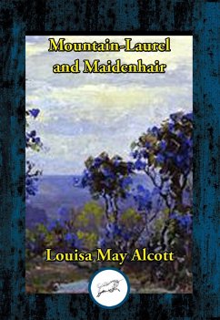 Cover Mountain-Laurel and Maidenhair (eBook, ePUB)