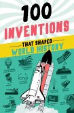 100 Inventions That Shaped World History (eBook, ePUB)