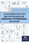 Utilização das TICs em faculdades de Medicina Veterinária em Goiás (eBook, ePUB)