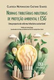 Normas tributárias indutoras de proteção ambiental e ESG (eBook, ePUB)
