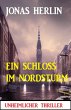 Ein Schloss im Nordsturm: Unheimlicher... - Bild 1