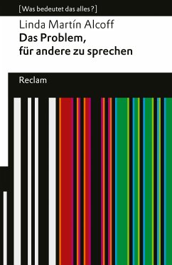 Das Problem, für andere zu sprechen. [Was bedeutet das alles?] (eBook, ePUB) - Alcoff, Linda Martín