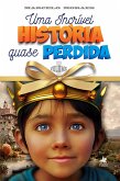 Uma Incrível História Quase Perdida (eBook, ePUB)