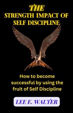 Cover The Strength Impact of Self Discipline (eBook, ePUB)